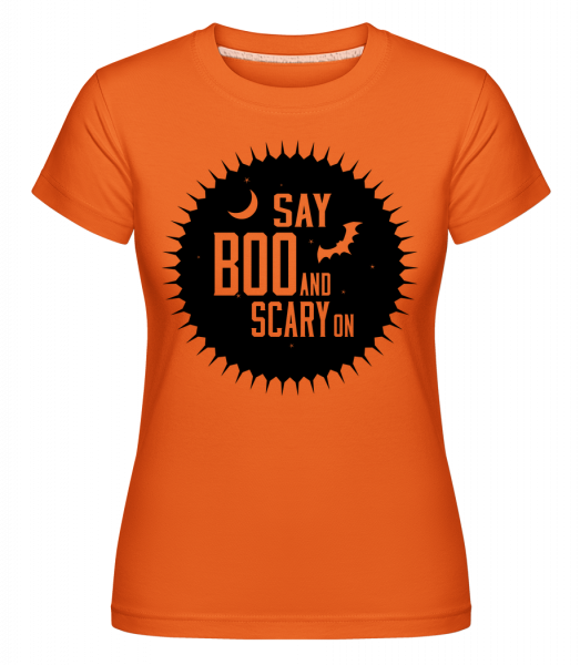 Say Boo And Scary On -  Shirtinator Women's T-Shirt - Orange - Vorn