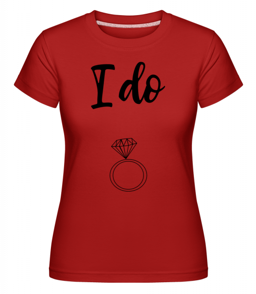 I Do Ring - Shirtinator Frauen T-Shirt - Rot - Vorn