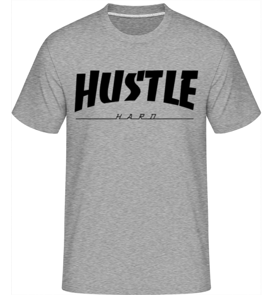Hustle Hard - Shirtinator Männer T-Shirt - Grau meliert - Vorne