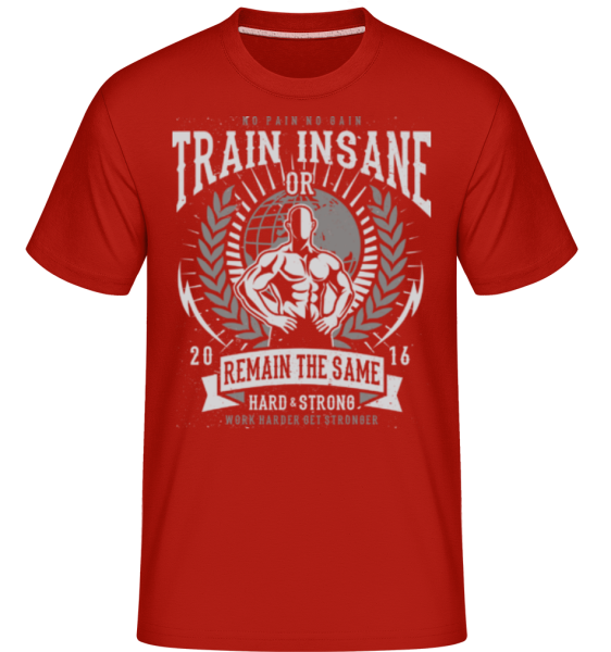 Train Insane -  Shirtinator Men's T-Shirt - Red - Front