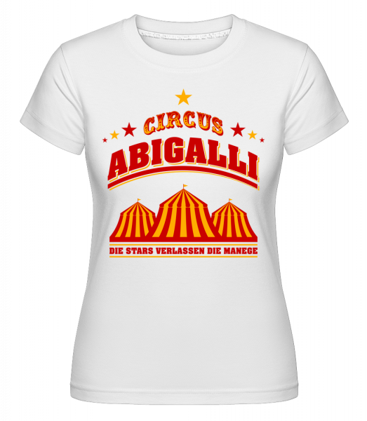 Circus Abigalli Abi - Shirtinator Frauen T-Shirt - Weiß - Vorn