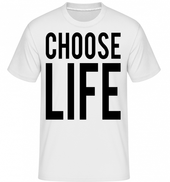 Choose Life -  Shirtinator Men's T-Shirt - White - Vorn
