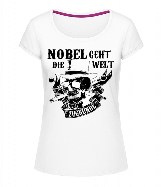 Nobel Geht Die Welt Zugrunde - Frauen T-Shirt U-Ausschnitt - Weiß - Vorn