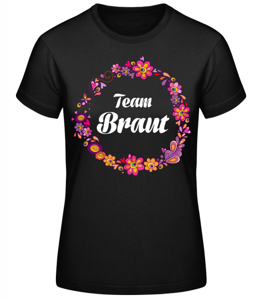 Team Braut - Frauen Basic T-Shirt - Schwarz - Vorn