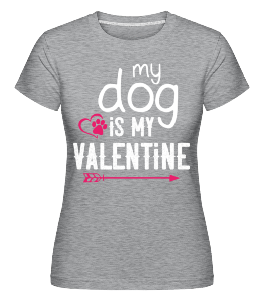 My Dog Is My Valentine -  Shirtinator Women's T-Shirt - Heather grey - Front