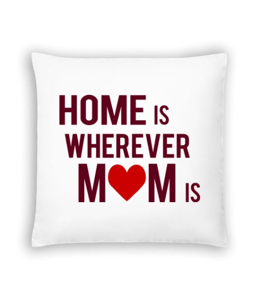 Home Is Wherever Mom Is - Kissen - Weiß - Vorne