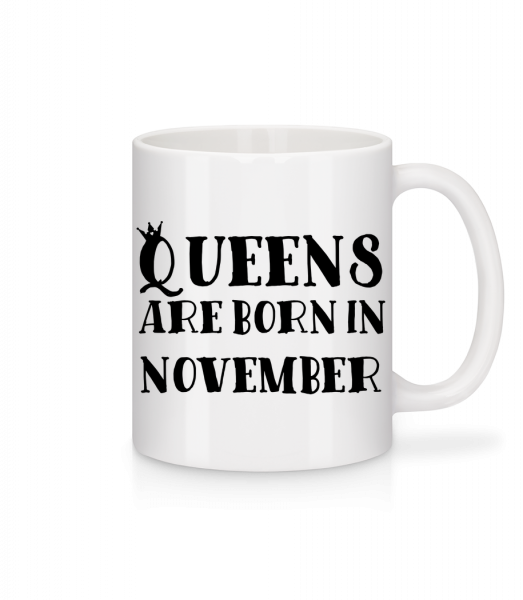Queens Are Born In November - Tasse - Weiß - Vorn