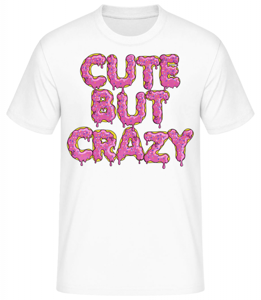 Cute But Crazy - Basic T-Shirt - Weiß - Vorn