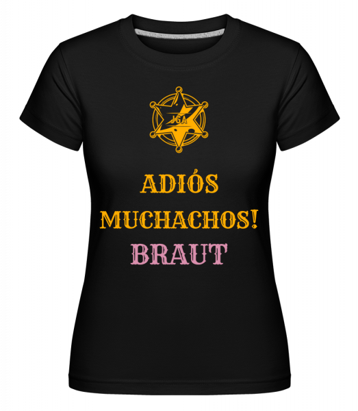 Adiós Muchachos Braut - Shirtinator Frauen T-Shirt - Schwarz - Vorn