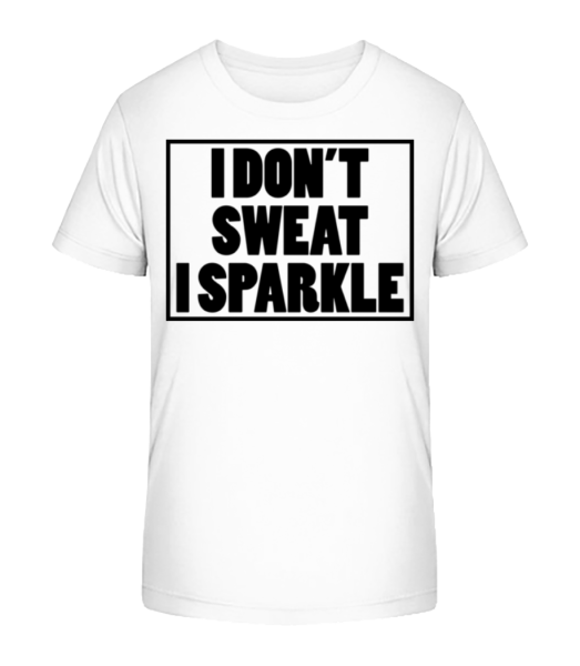 I Don't Sweat I Sparkle - Kinder Bio T-Shirt Stanley Stella - Weiß - Vorne