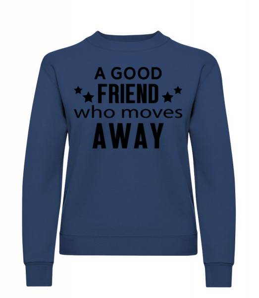Friend Who Moves Away - Women's Sweatshirt - Navy - Front