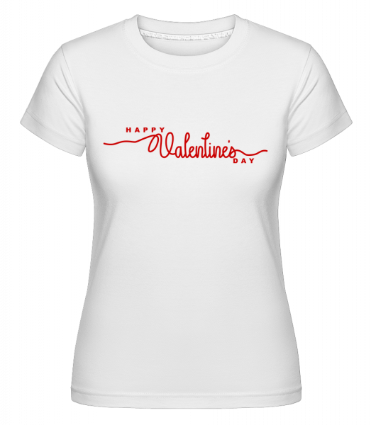 Happy Valentines Day - Shirtinator Frauen T-Shirt - Weiß - Vorn