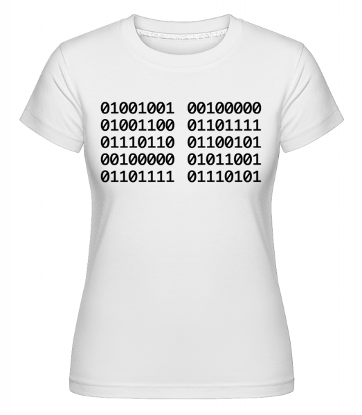 I Love You Code -  Shirtinator Women's T-Shirt - White - Vorn