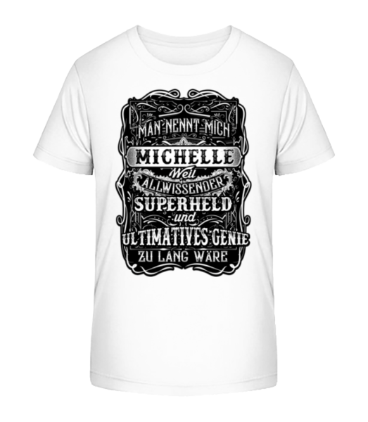 Man Nennt Mich Michelle - Kinder Bio T-Shirt Stanley Stella - Weiß - Vorne