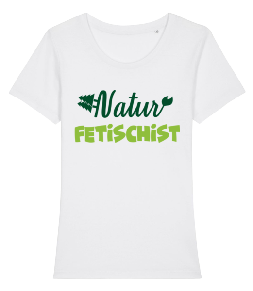 Natur Fetischist - Frauen Bio T-Shirt Stanley Stella - Weiß - Vorne