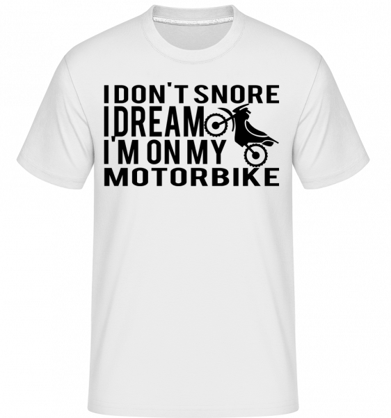 Dreaming Of My Motorbike - Shirtinator Männer T-Shirt - Weiß - Vorn