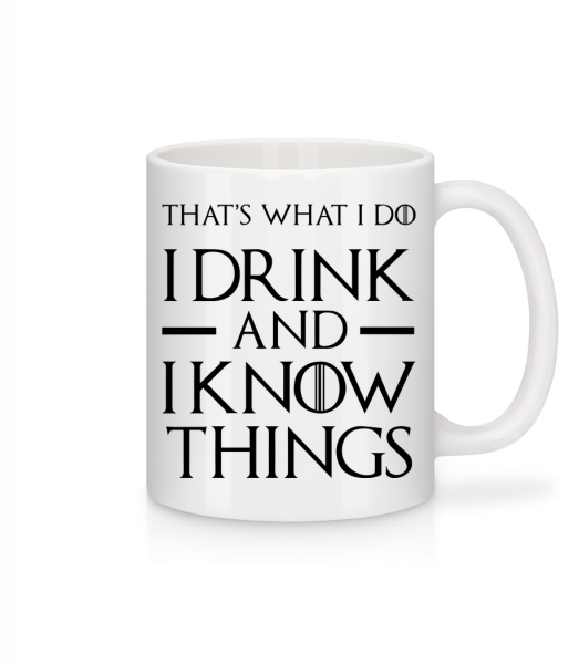 I Drink And I Know Things - Tasse - Weiß - Vorn