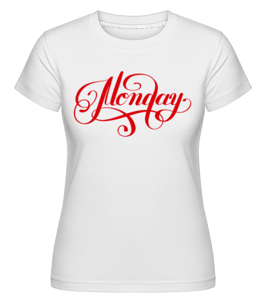 Monday - Shirtinator Frauen T-Shirt - Weiß - Vorne