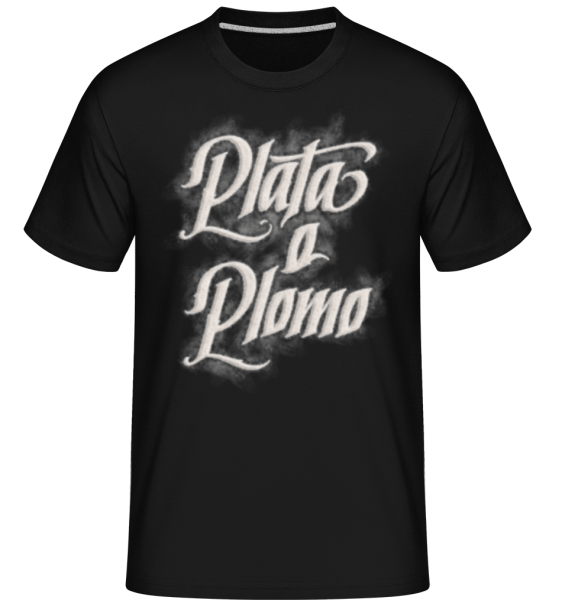 Plata O Plomo -  Shirtinator Men's T-Shirt - Black - Front