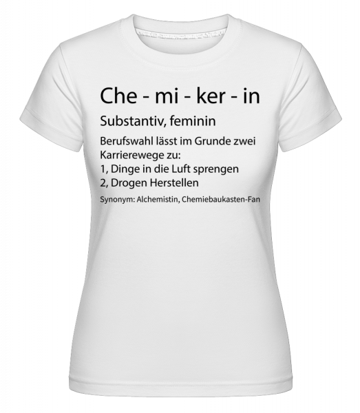 Chemikerin Quatsch Duden - Shirtinator Frauen T-Shirt - Weiß - Vorn