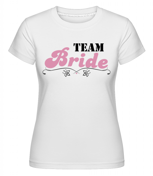 Team Bride - Shirtinator Frauen T-Shirt - Weiß - Vorn