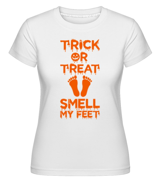 Trick Or Treat, Smell My Feet -  Shirtinator Women's T-Shirt - White - Front