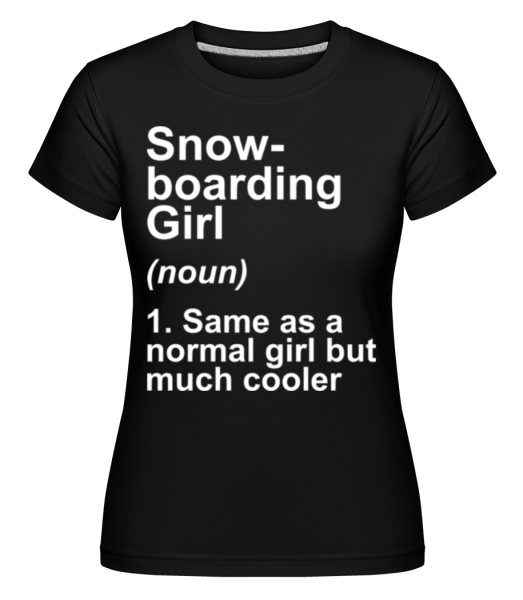 Snowboarding Girl Definition White -  Shirtinator Women's T-Shirt - Black - Front