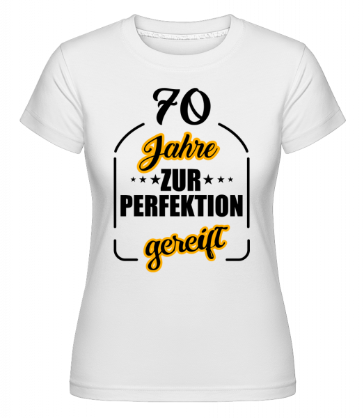 70 Jahre Gereift - Shirtinator Frauen T-Shirt - Weiß - Vorn