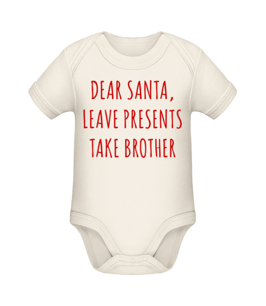Leave Presents Take Brother - Organic Baby Body - Cream - Front
