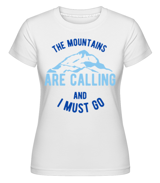 The Mountains Are Calling And I Must Go Blue -  Shirtinator Women's T-Shirt - White - Front