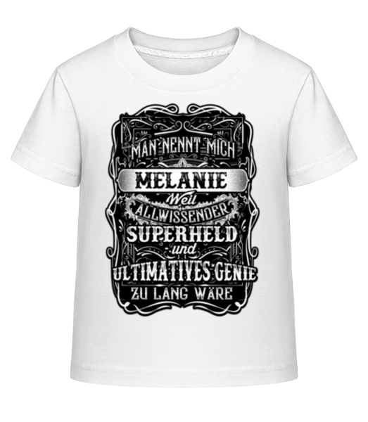 Man Nennt Mich Melanie - Kinder Shirtinator T-Shirt - Weiß - Vorne