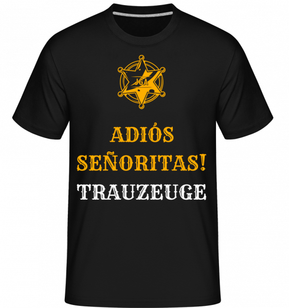 Adiós Señoritas Trauzeuge - Shirtinator Männer T-Shirt - Schwarz - Vorn