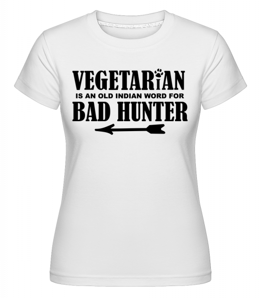 Vegetarian Bad Hunter - Shirtinator Frauen T-Shirt - Weiß - Vorn