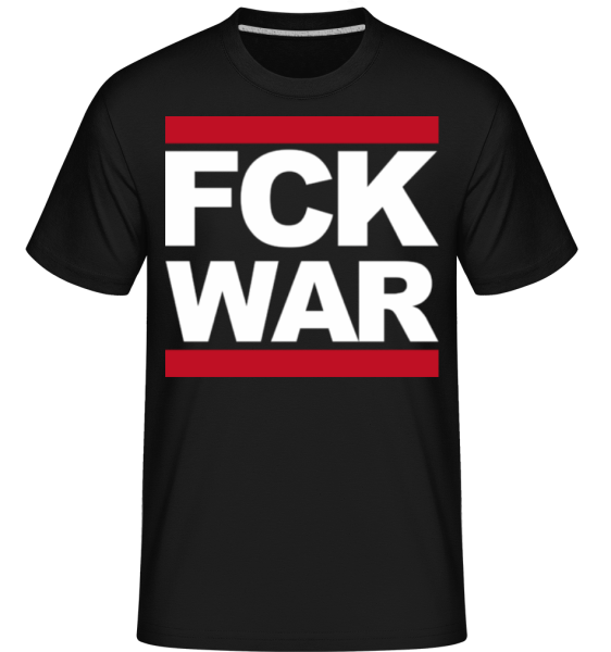 FCK WAR -  Shirtinator Men's T-Shirt - Black - Front