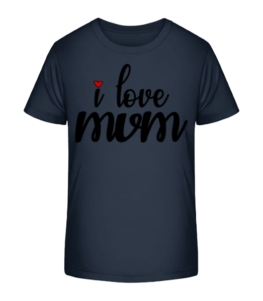 I Love Mum - Kid's Bio T-Shirt Stanley Stella - Navy - Front