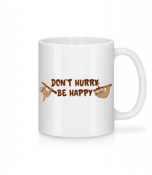 Don't Hurry Be Happy - Mug - White - Front