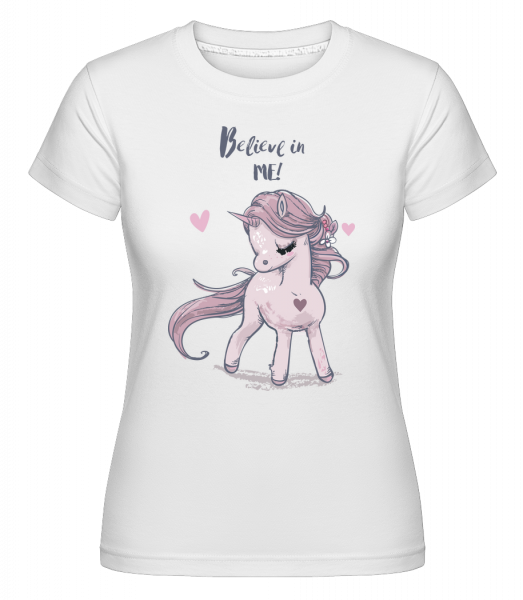 Believe In Me Unicorn - Shirtinator Frauen T-Shirt - Weiß - Vorn