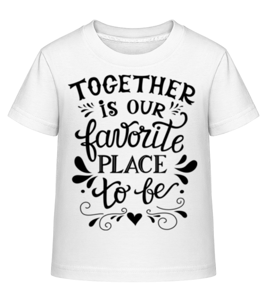 Together Is Our Favourite Place - Kinder Shirtinator T-Shirt - Weiß - Vorne