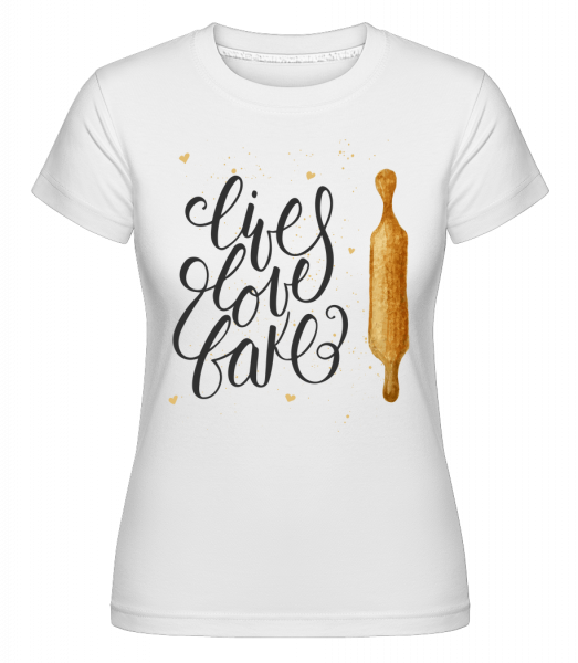 Live Love Bake - Shirtinator Frauen T-Shirt - Weiß - Vorn