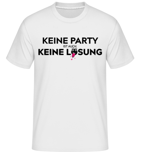 Keine Party Ist Auch Keine Lösung - Shirtinator Männer T-Shirt - Weiß - Vorne