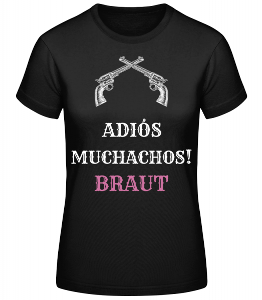 Adiós Muchachos Braut - Frauen Basic T-Shirt - Schwarz - Vorn