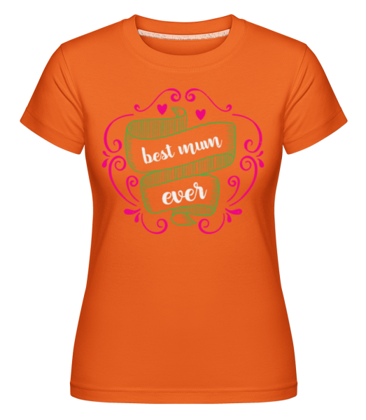 Best Mom Ever -  Shirtinator Women's T-Shirt - Orange - Front