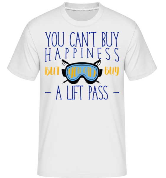 You Can Buy A Lift Pass -  Shirtinator Men's T-Shirt - White - Front