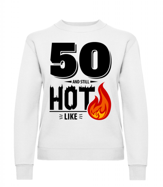 50 And Still Hot - Classic Ladies’ Set-In Sweatshirt - White - Vorn