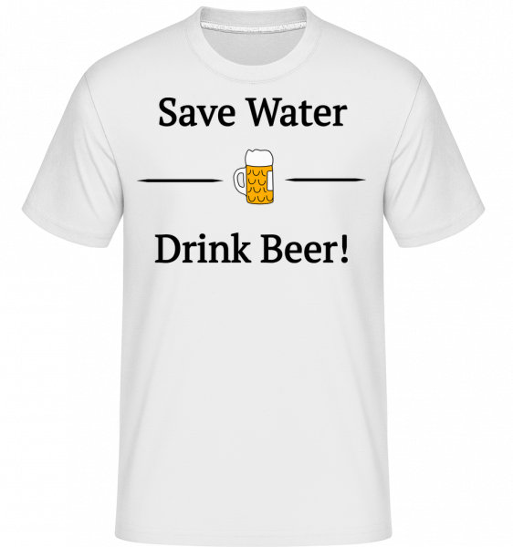 Save Water Drink Bier -  Shirtinator Men's T-Shirt - White - Vorn