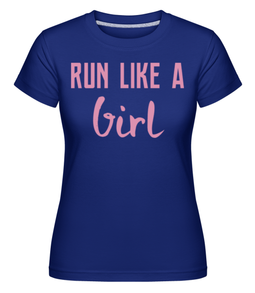 Run Like A Girl - Shirtinator Frauen T-Shirt - Royalblau - Vorne