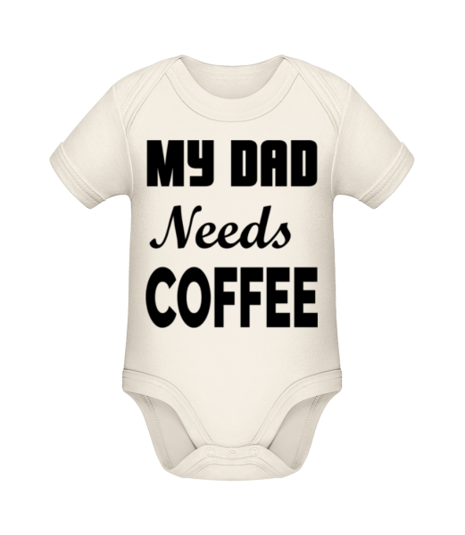 Dad Needs Coffee - Baby Bio Strampler - Creme - Vorne