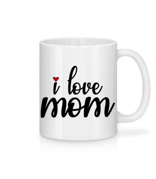 I Love Mom - Mug - White - Front
