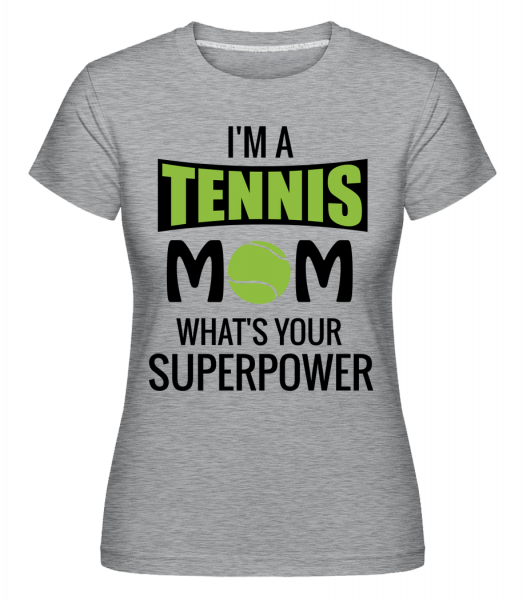 Tennis Mom Superpower - Shirtinator Frauen T-Shirt - Grau meliert - Vorn