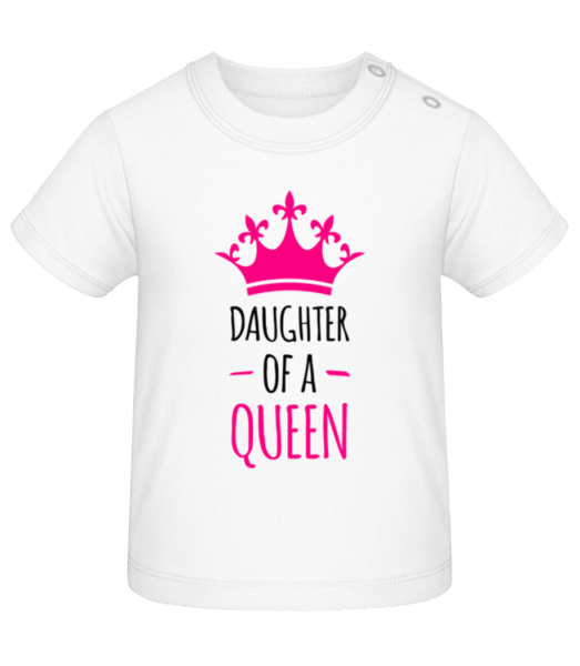 Daughter Of A Queen - Baby T-Shirt - Weiß - Vorne